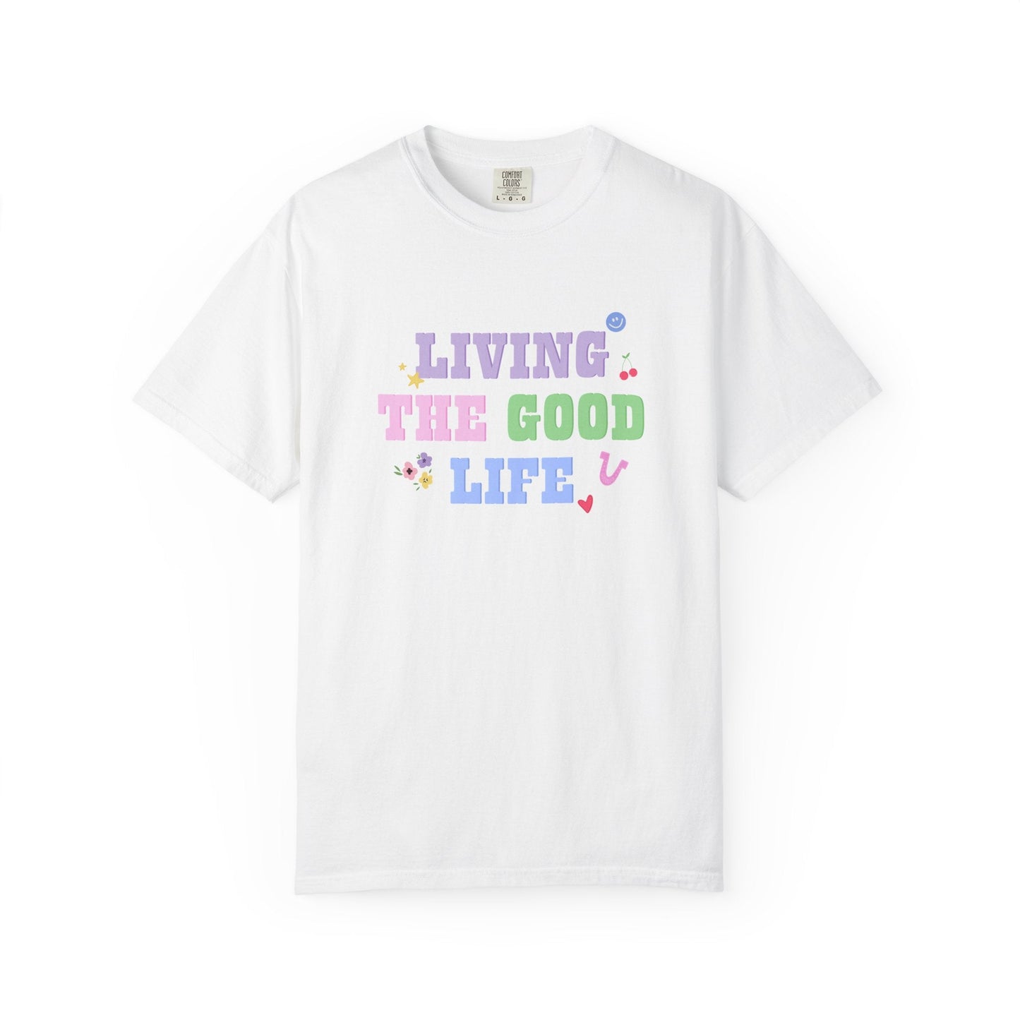 Living The Good Life Tee