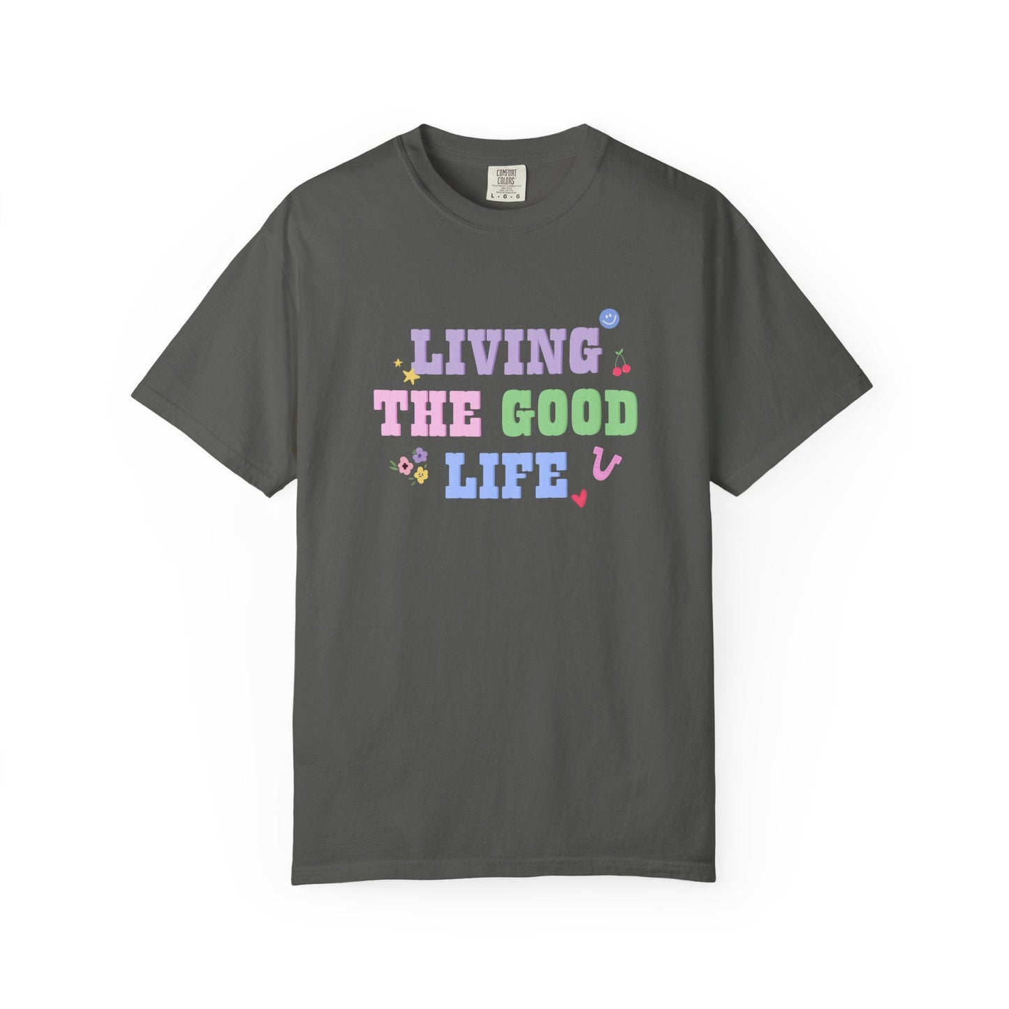 Living The Good Life Tee