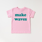 Make Waves