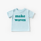 Make Waves