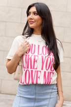 You Look Like You Love Me Ivory Graphic Tee