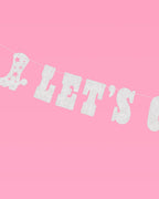 Let's Go Girls Banner - silver glitter banner