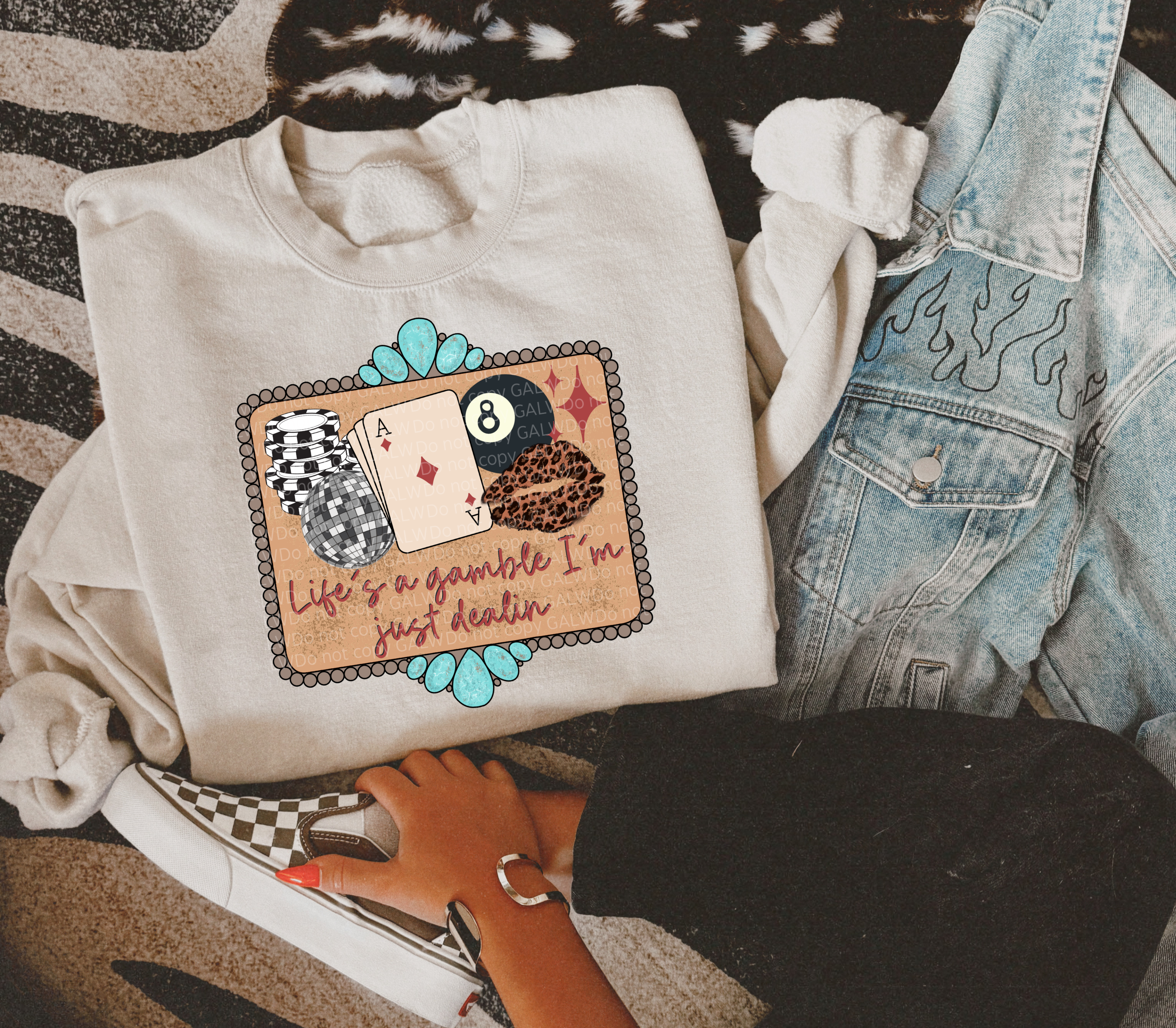Life's a gamble I'm just dealing Tee or Sweatshirt