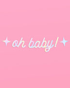 Oh Baby Banner - iridescent foil banner